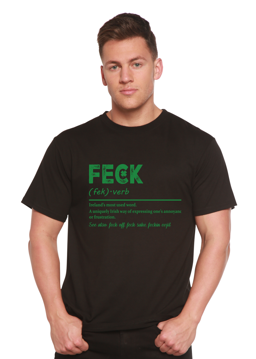 Feck Irish St Patricks Day Unisex Bamboo/Cotton Graphic T-Shirt